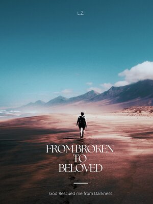 cover image of From Broken to Beloved